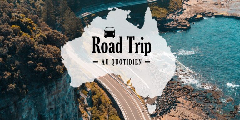 Road Trip Australie : la vie au quotidien