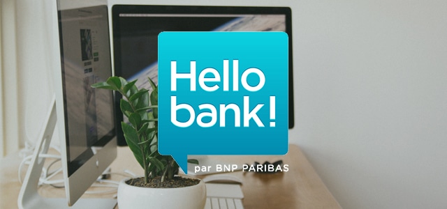 Hello Bank! – Présentation, avantages et tarifs